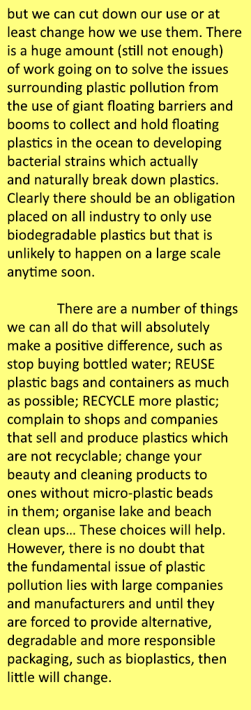 but we can cut down our use or at least change how we use them. There is a huge amount (still not enough) of work goi...