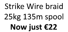 Strike Wire braid 25kg 135m spool Now just €22
