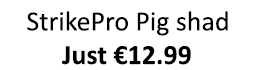 StrikePro Pig shad Just €12.99