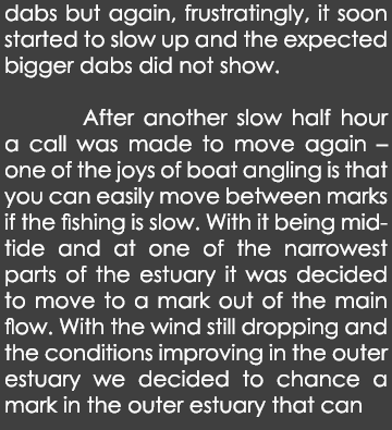 dabs but again, frustratingly, it soon started to slow up and the expected bigger dabs did not show.  After another s...