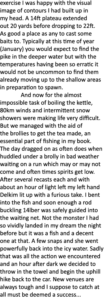 exercise I was happy with the visual image of contours I had built up in my head. A 14ft plateau extended out 20 yard...