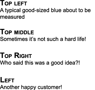 Top left A typical good-sized blue about to be measured Top middle Sometimes it’s not such a hard life! Top Right Who...