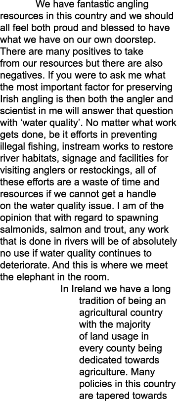  We have fantastic angling resources in this country and we should all feel both proud and blessed to have what we ha...