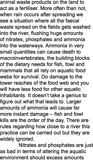 animal waste products on the land to act as a fertiliser. More often than not, when rain occurs after spreading we se...