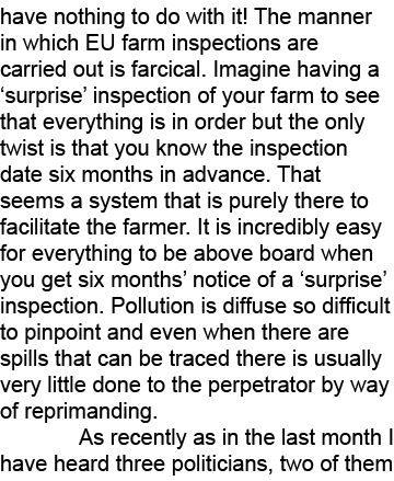 have nothing to do with it! The manner in which EU farm inspections are carried out is farcical. Imagine having a ‘su...
