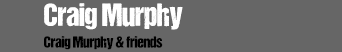 Craig Murphy Craig Murphy & friends
