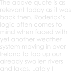 The above quote is as relevant today as it was back then. Roderick’s logic often comes to mind when faced with yet an...