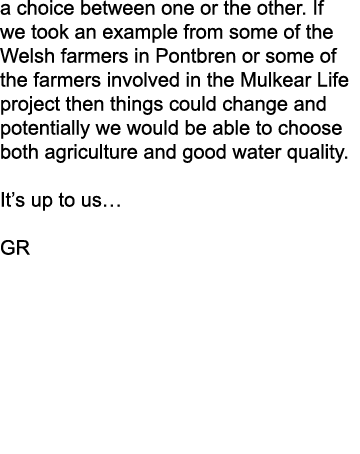a choice between one or the other. If we took an example from some of the Welsh farmers in Pontbren or some of the fa...
