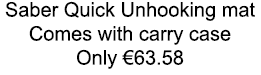 Saber Quick Unhooking mat Comes with carry case Only €63.58