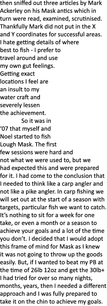 then sniffed out three articles by Mark Ackerley on his Mask antics which in turn were read, examined, scrutinised. T...