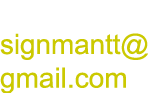 Email: signmantt@gmail.com