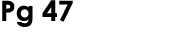 Pg 47