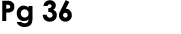 Pg 36