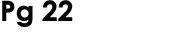 Pg 22